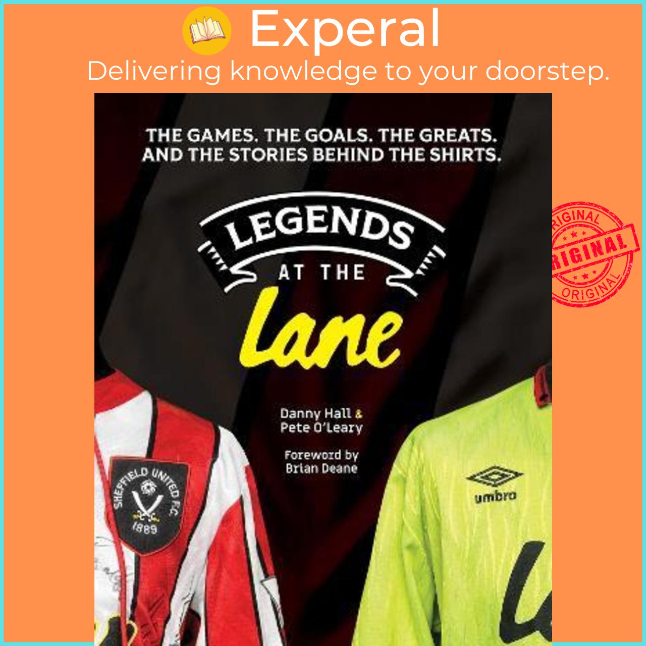 Sách - Legends at the Lane : The history of Sheffield United told through player s by Danny Hall