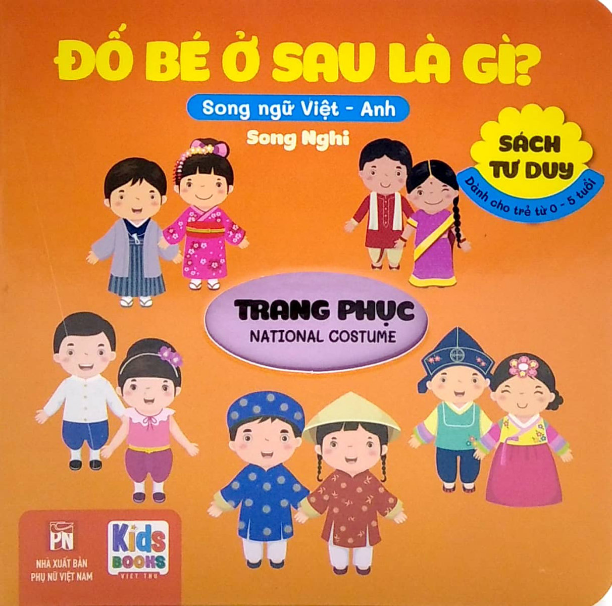 SÁCH TƯ DUY - ĐỐ BÉ Ở SAU LÀ GÌ? - TRANG PHỤC (SONG NGỮ VIỆT - ANH)_VT