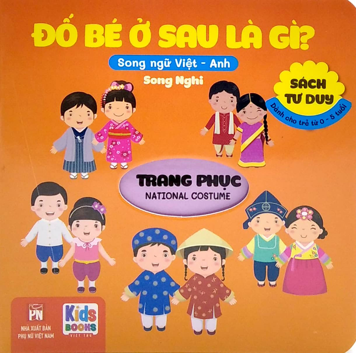 SÁCH TƯ DUY - ĐỐ BÉ Ở SAU LÀ GÌ? - TRANG PHỤC (SONG NGỮ VIỆT - ANH)_VT