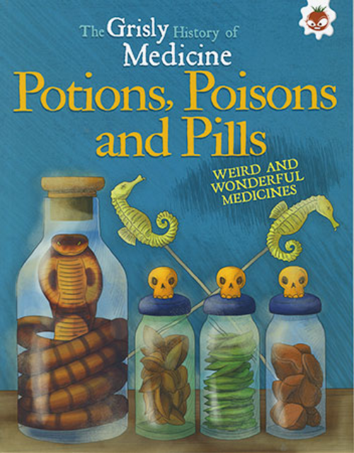 Sách tiếng Anh - Grisly Hist Of Medicine-Potions, Poisons And Pills