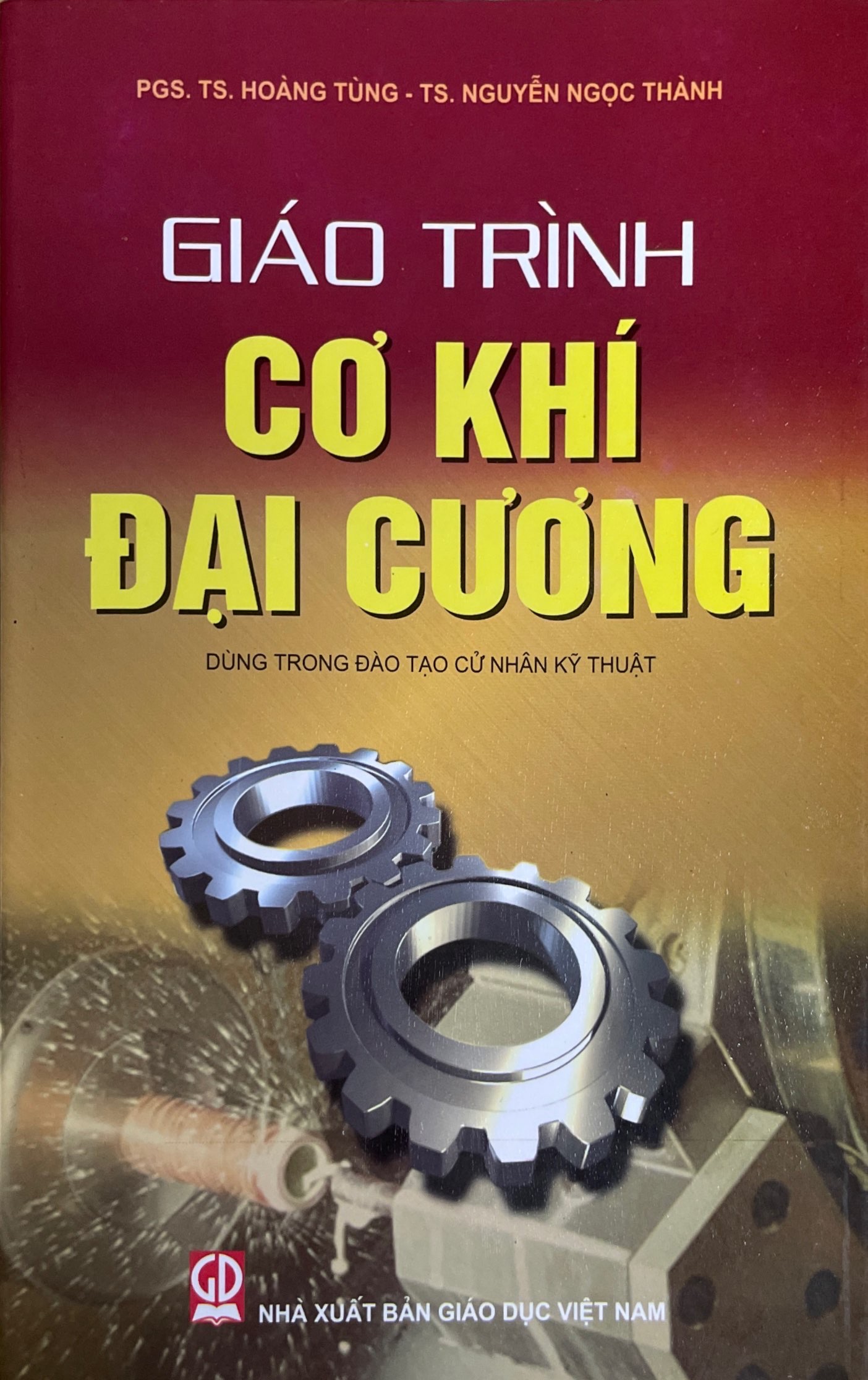 Giáo Trình Cơ Khí Đại Cương- Dùng Trong Đào Tạo Cử Nhân Kỹ Thuật