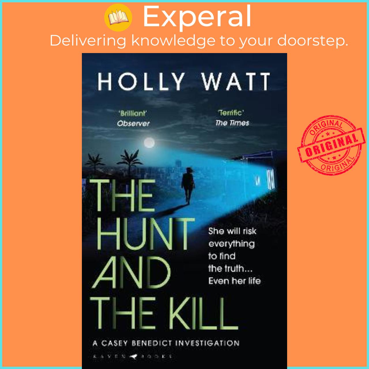 Sách - The Hunt and the Kill : save millions of lives... or save those you love mo by Holly Watt (UK edition, paperback)
