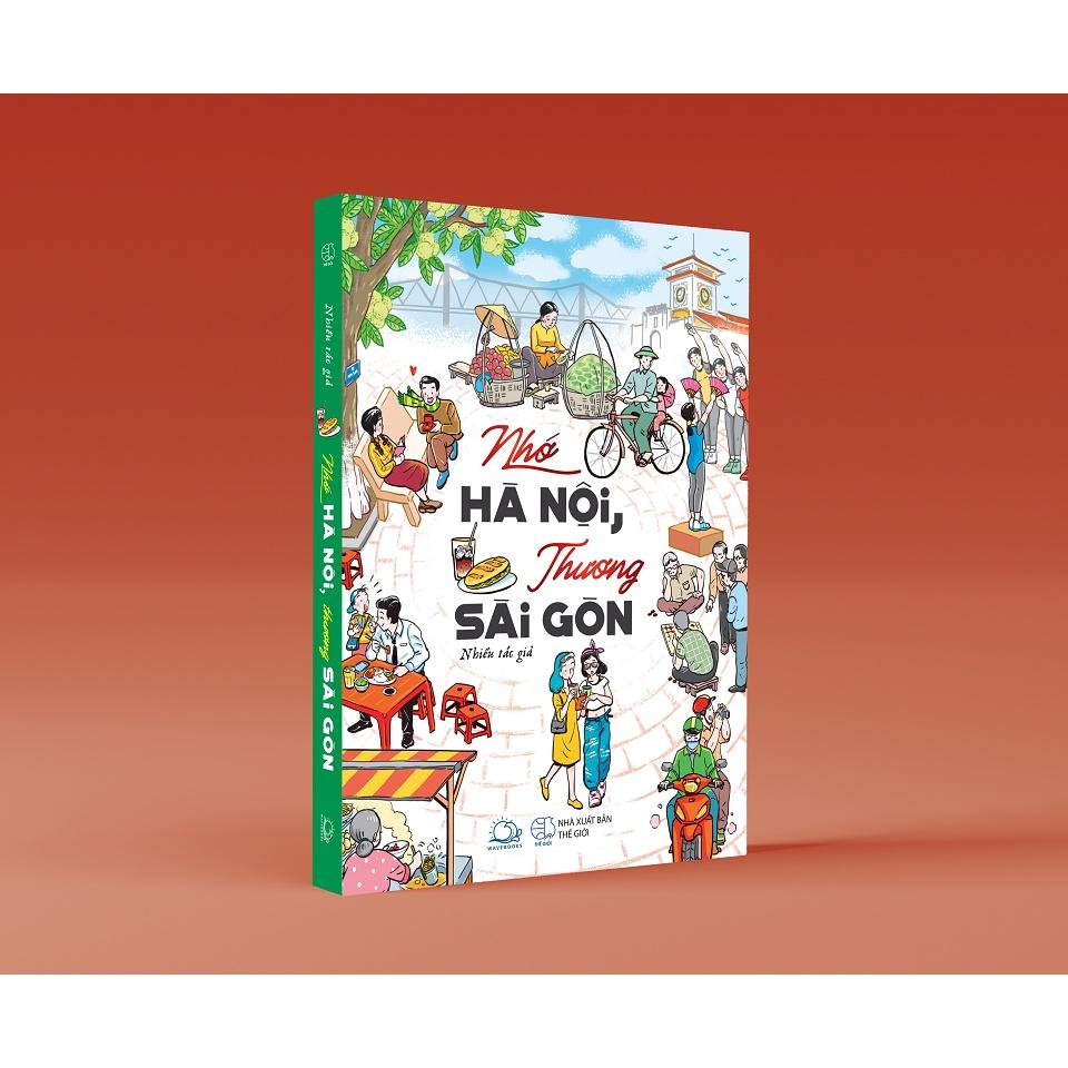 Sách - Nhớ Hà Nội, Thương Sài Gòn