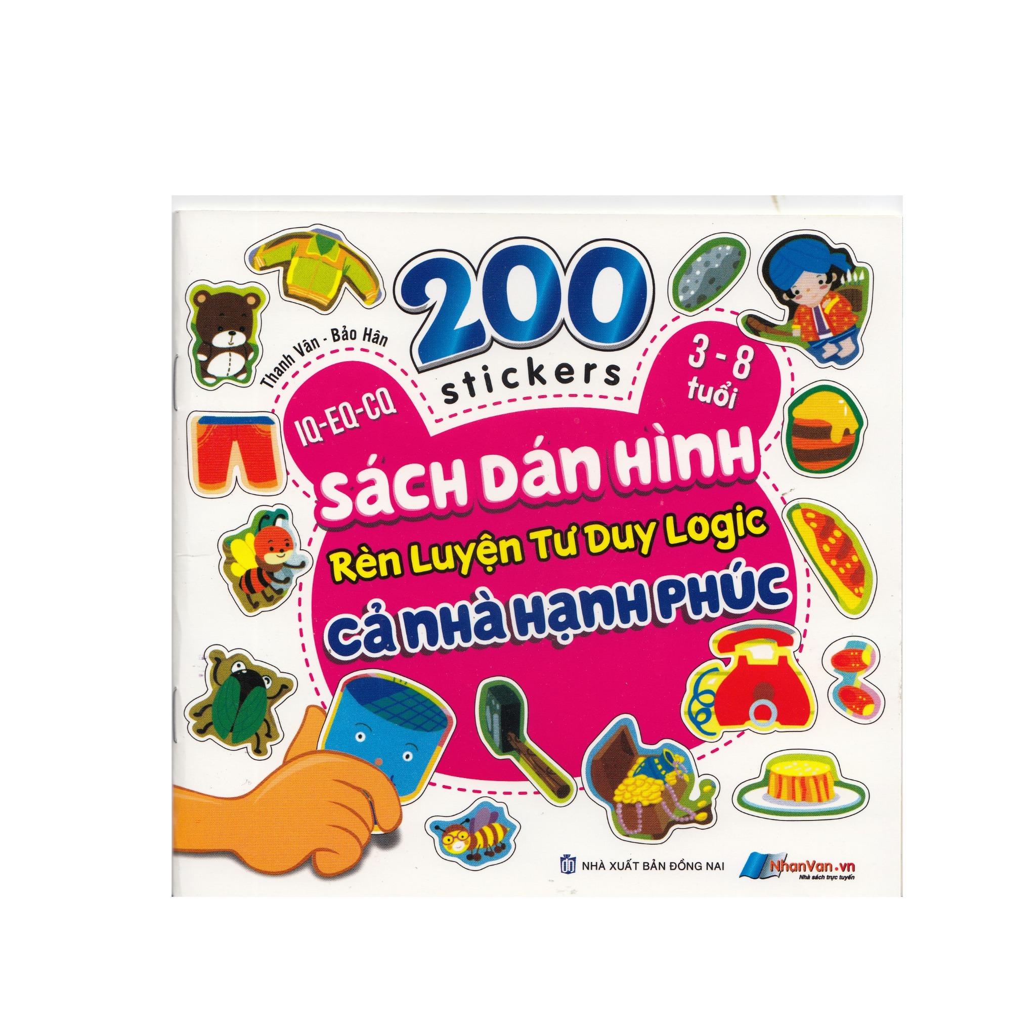 200 Stickers - 3-8 Tuổi - Sách Dán Hình Rèn Luyện Tư Duy Logic - Cả Nhà Hạnh Phúc