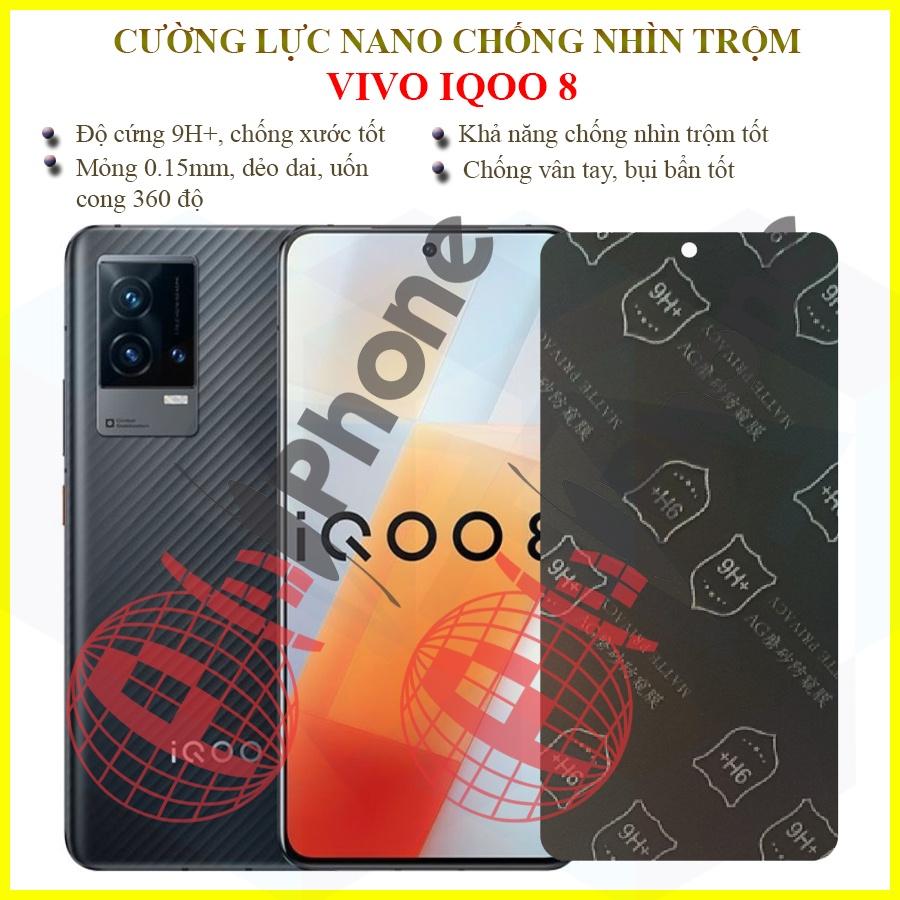 Dán chống nhìn trộm dành cho Vivo IQOO 8 - Dán cường lực dẻo nano 9H+