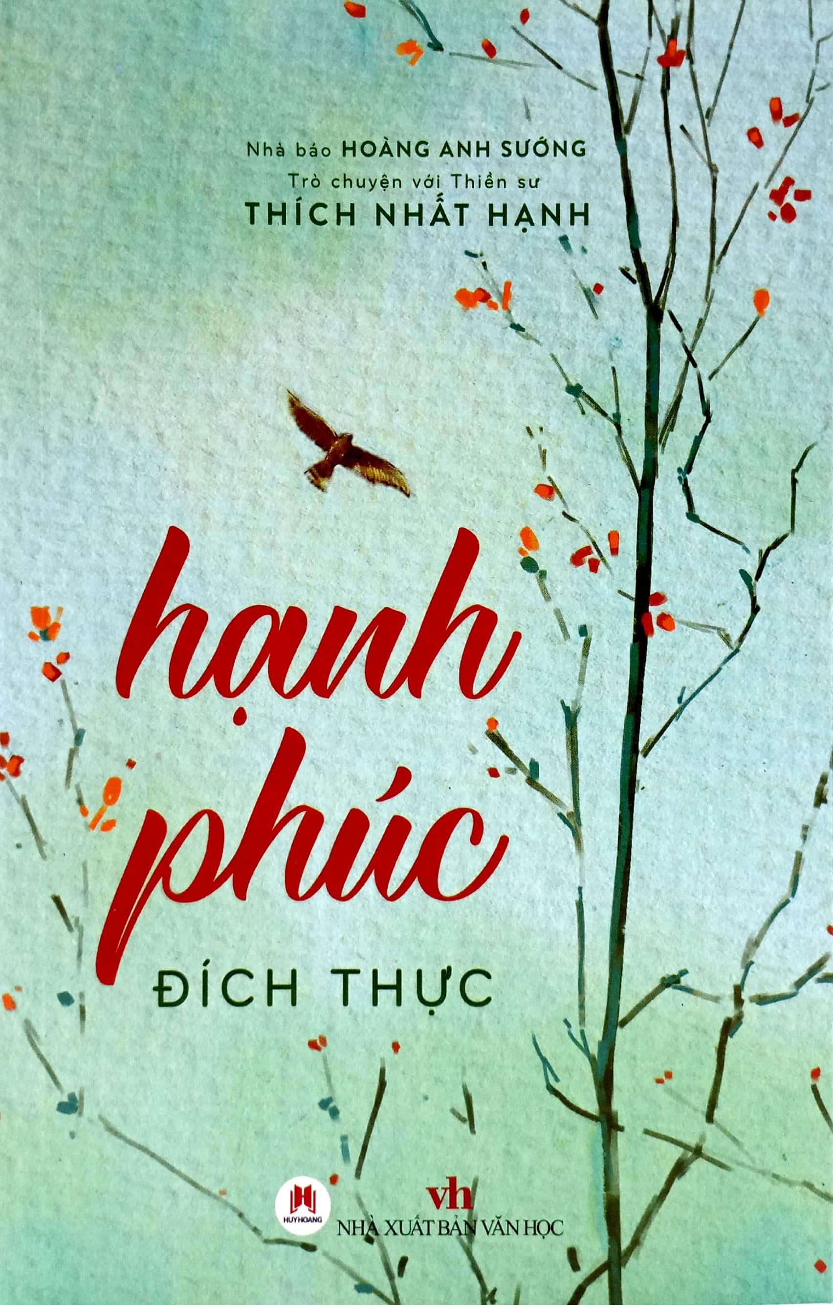 Trò Chuyện Với Thiền Sư Thích Nhất Hạnh - Hạnh Phúc Đích Thực (Tái Bản)