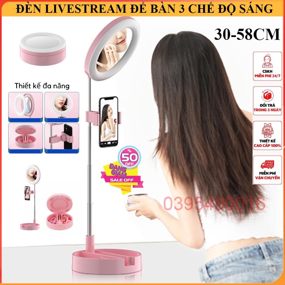 Đèn livestream để bàn 30 58 cm kẹp điện thoại có đèn hỗ trợ 3 chế độ sáng, quay tiktok, bán hàng, kèm gương trang điểm