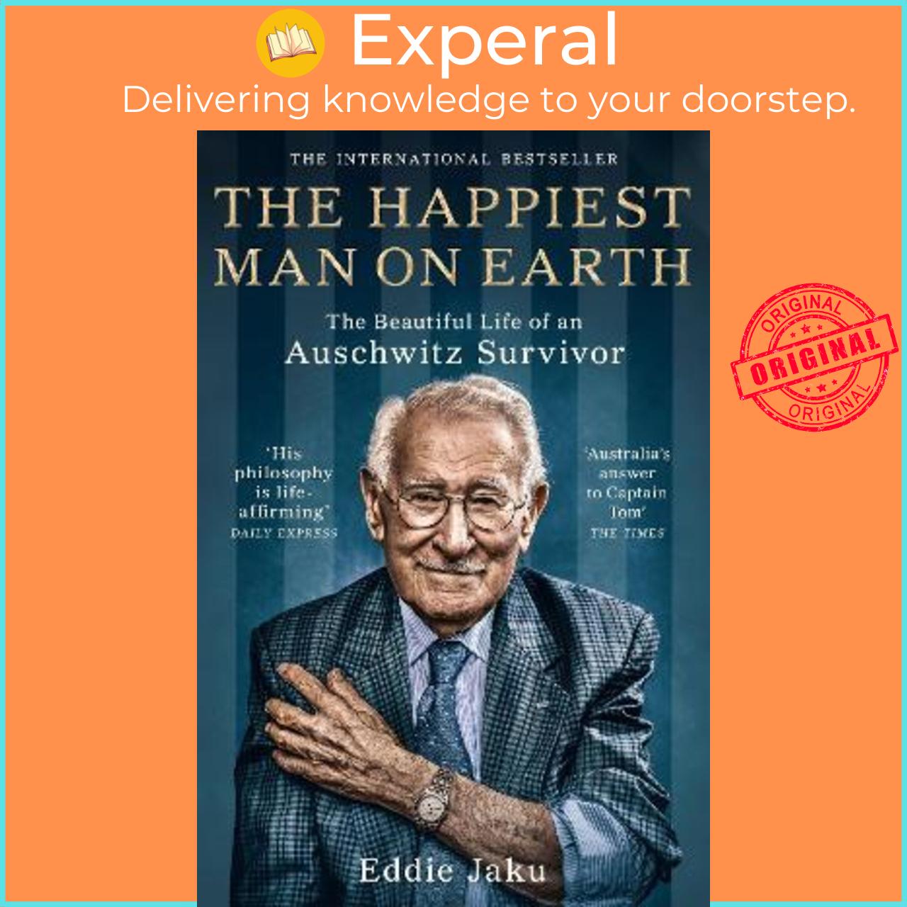 Sách - The Happiest Man On Earth The Beautiful Life Of An Auschwitz Survivor By Eddie Jaku Uk Edition, Paperback