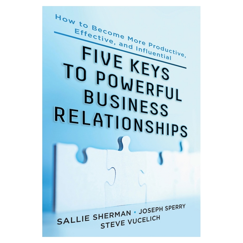 Five Keys To Powerful Business Relations