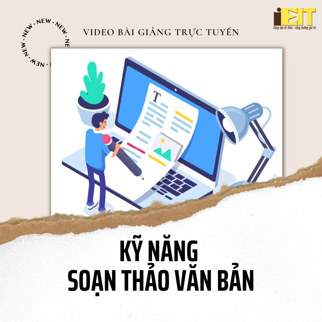 Video bài giảng trực tuyến Kỹ năng soạn thảo văn bản