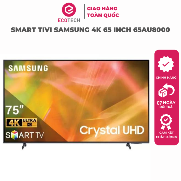 SMART TIVI SAMSUNG 4K 65 INCH 65AU8000 - Hàng Chính Hãng