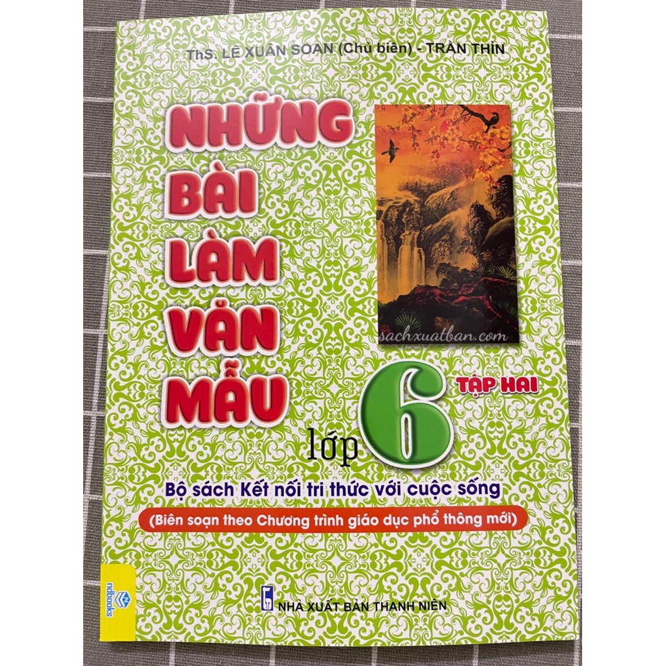 Sách Những bài làm văn mẫu lớp 6 Tập 1 + Tập 2 - Kết nối tri thức với cuộc sống (Biên soạn theo Chương trình GDPT mới)