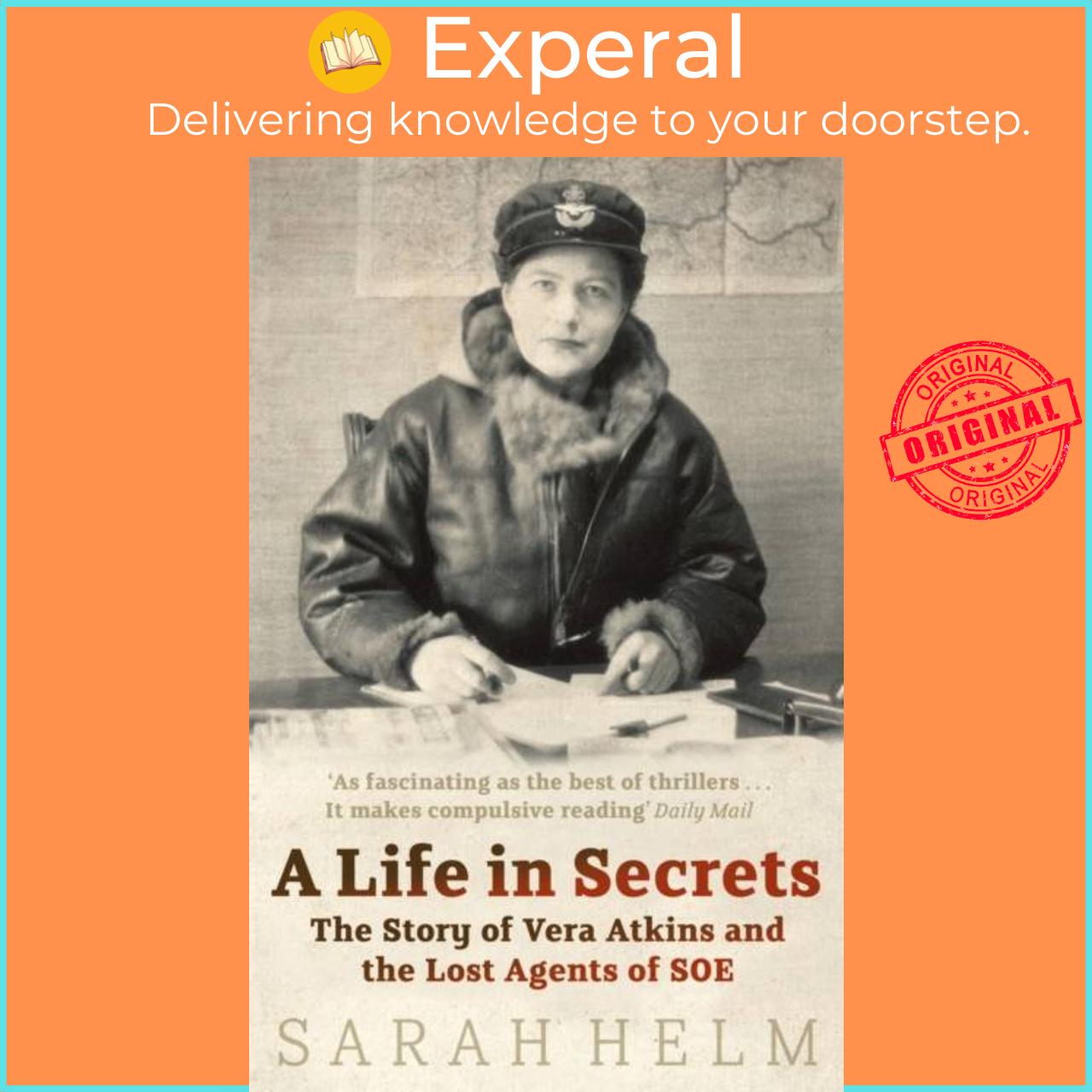 Hình ảnh Sách - A Life In Secrets - Vera Atkins and the Lost Agents of SOE by Sarah Helm (UK edition, paperback)