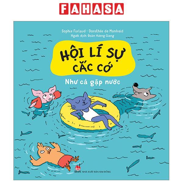 Hội Lí Sự Cắc Cớ - Như Cá Gặp Nước