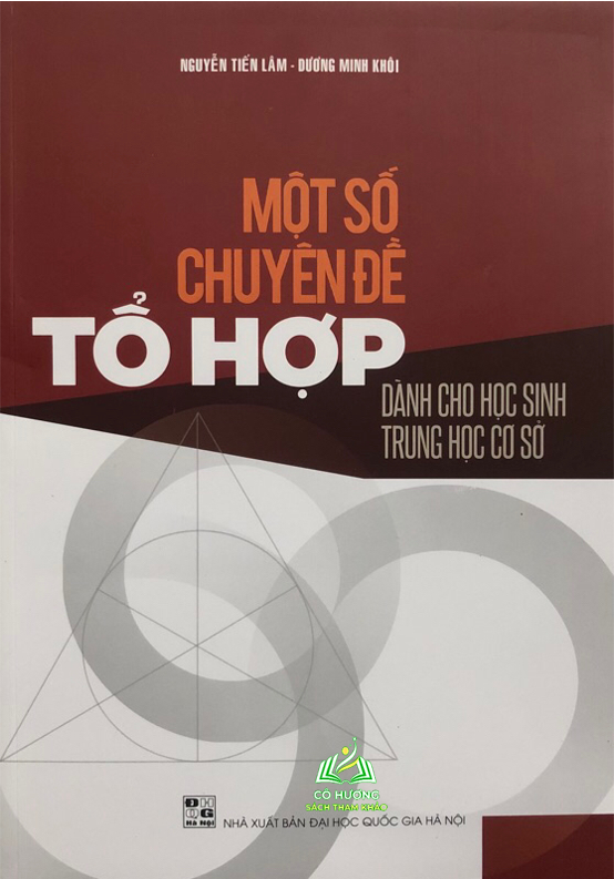 Sách - Một số Chuyên đề Tổ hợp - Dành cho Học sinh Trung học cơ sở #huongbook