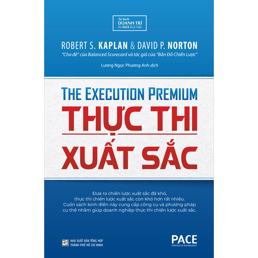 Sách PACE Books - Thực thi xuất sắc - The Execution Premium (tái bản)  - Robert S. Kaplan, David P. Norton