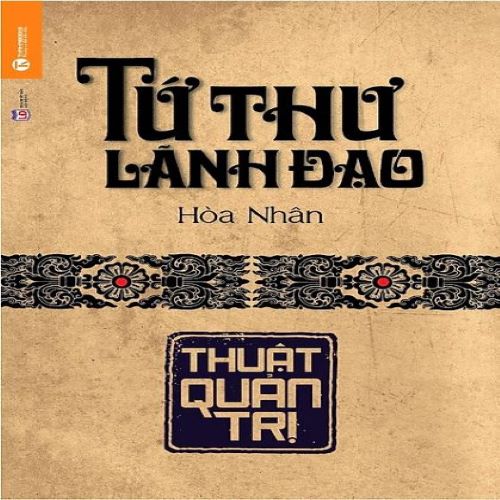 Bộ 4 Cuốn Tứ Thư Lãnh Đạo - Hoà Nhân ( Tái Bản 2021)