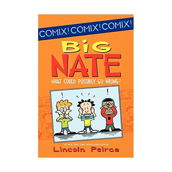 Big Nate: What Could Possibly Go Wrong