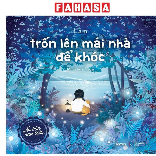 Sách - Trốn Lên Mái Nhà Để Khóc - Ấn Bản Sưu Tầm - Bìa Cứng - Tặng Kèm Bộ Lịch Mini 2026 Được Minh Họa Bởi Tác Giả + Đế Lịch Gỗ + Postcard Độc Quyền Có Chữ Ký Tác Giả + Thiệp Thông Điệp Ngẫu Nhiên - Độc Quyền Fahasa