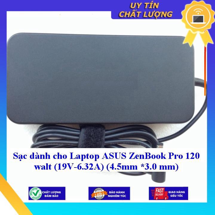 Sạc dùng cho Laptop ASUS ZenBook Pro 120 walt (19V-6.32A) (4.5mm *3.0 mm) - Hàng chính hãng  MIAC1196
