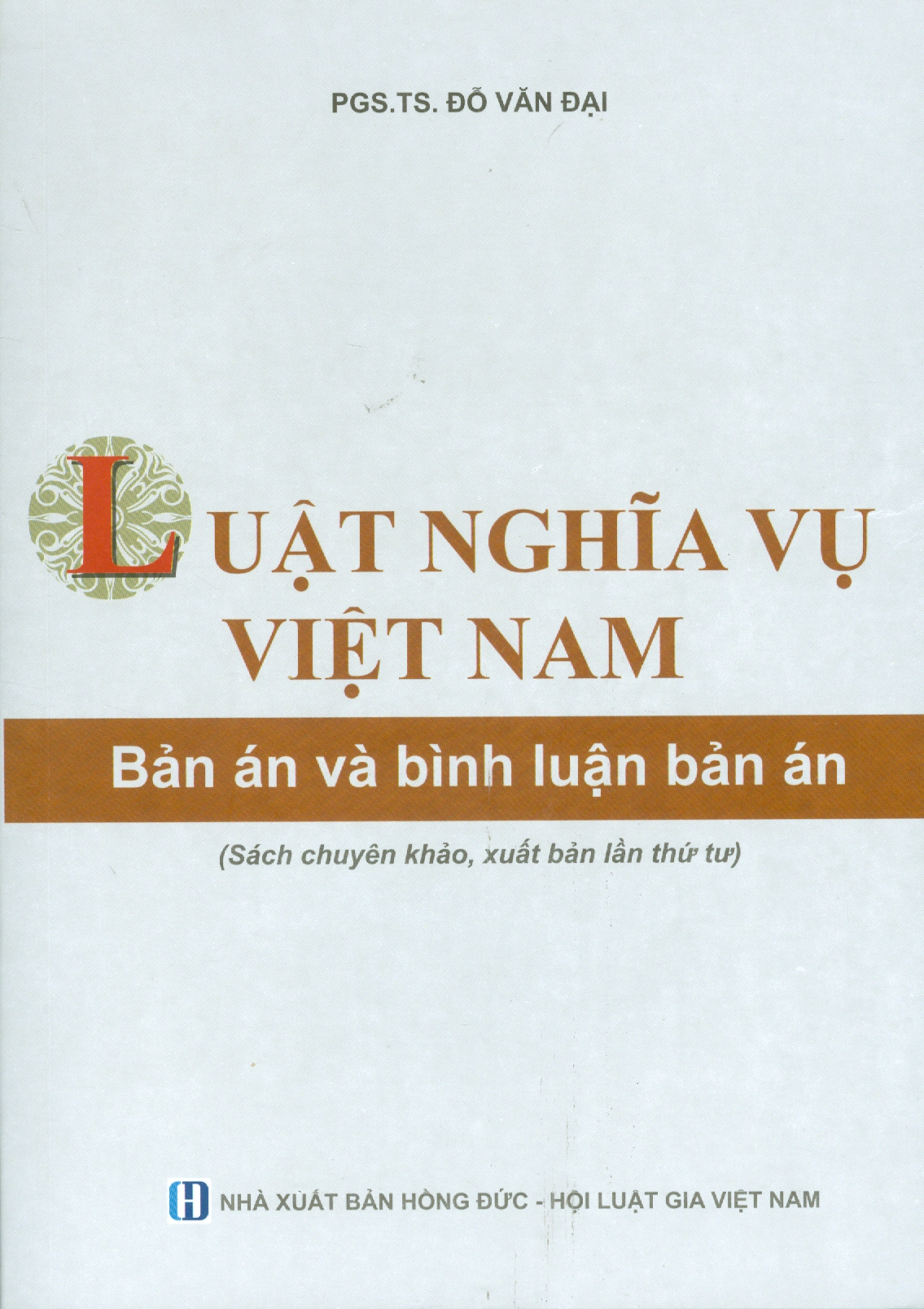 LUẬT NGHĨA VỤ VIỆT NAM - BẢN ÁN VÀ BÌNH LUẬN ÁN (Sách chuyên khảo)