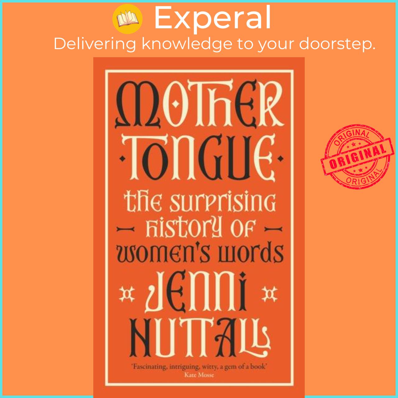 Sách - Mother Tongue - The surprising history of women's words -'Fascinating, i by Jenni Nuttall (UK edition, hardcover)