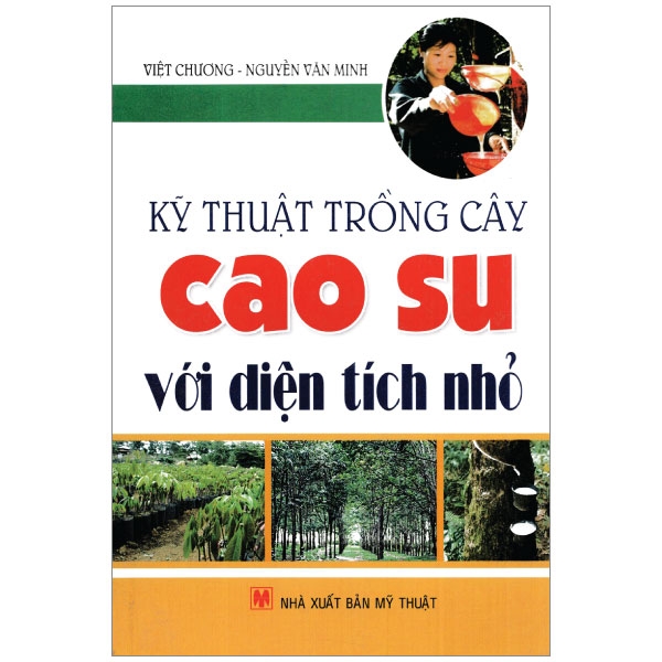 Kỹ Thuật Trồng Cây Cao Su Với Diện Tích Nhỏ - Vanlangbooks