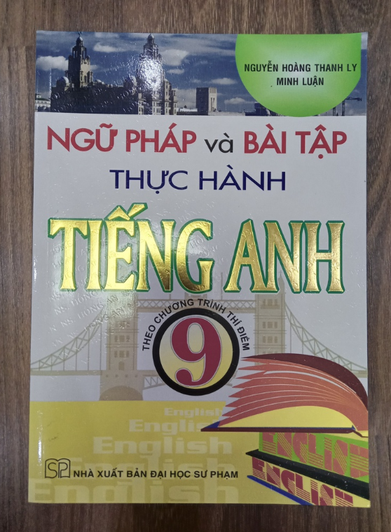 Sách - Ngữ Pháp Và Bài Tập Thực Hành Tiếng Anh 9