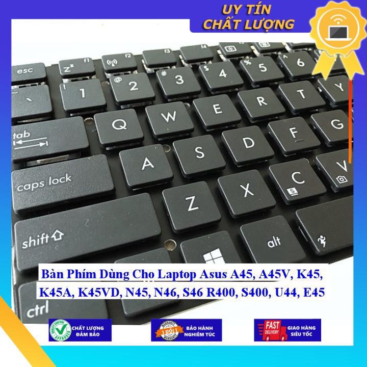 Bàn Phím Dùng Cho Laptop Asus A45 A45V K45 K45A K45VD N45 N46 S46 R400 S400 U44 E45 - Hàng Nhập Khẩu New Seal
