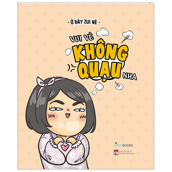 Vui Vẻ Không Quạu Nha (Tặng Bookmark)