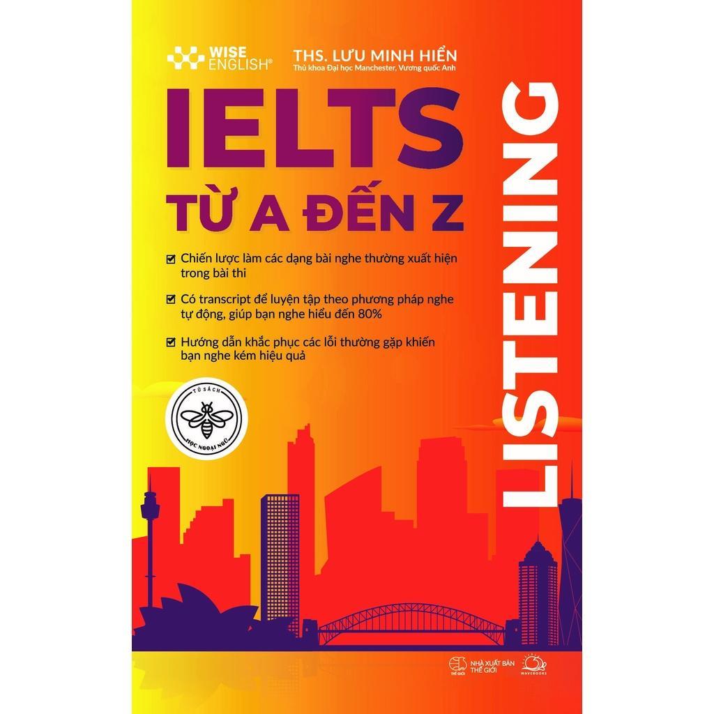 Sách IELTS Từ A Đến Z  Listening - Bản Quyền