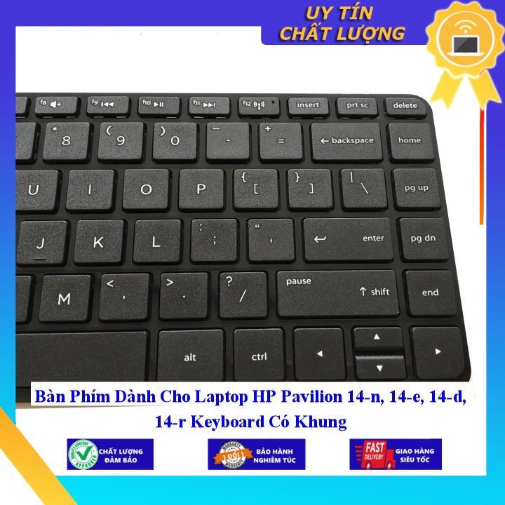 Bàn Phím dùng cho Laptop HP Pavilion 14-n 14-e 14-d 14-r Keyboard Có Khung - Hàng Nhập Khẩu New Seal