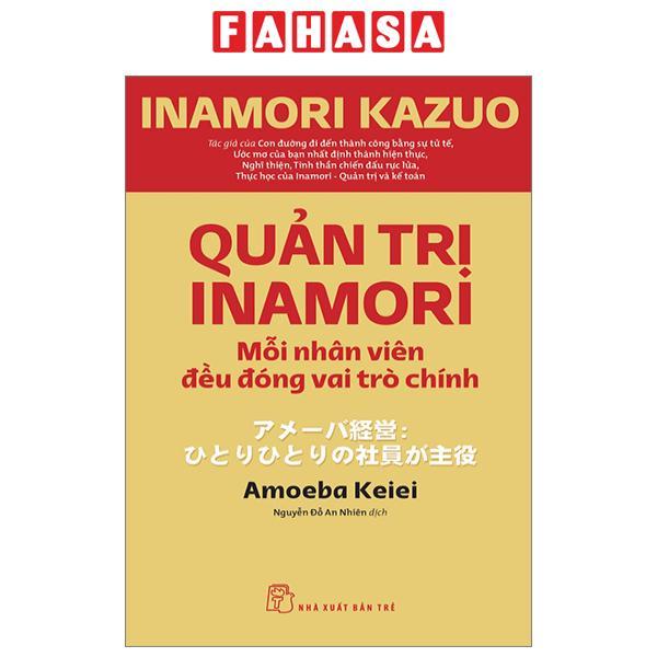 Quản Trị Inamori: Mỗi Nhân Viên Đều Đóng Vai Trò Chính