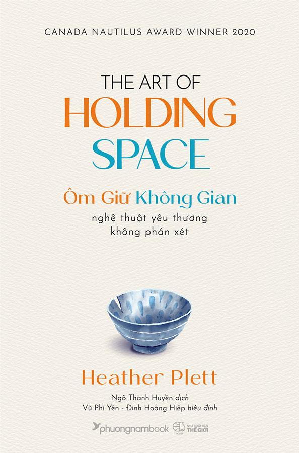 Sách Ôm Giữ Không Gian - Nghệ Thuật Yêu Thương Không Phán Xét