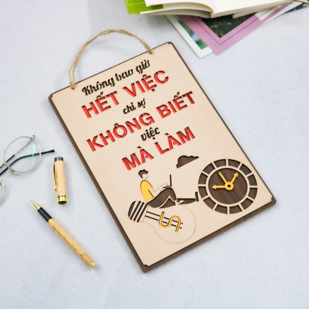 Bảng Gỗ Khẩu Hiệu Trang Trí Văn Phòng, Slogan Tạo Động Lực Làm Việc Nhiều Mẫu Độc Đáo(không bao giờ hết việc