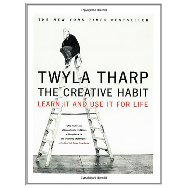 The Creative Habit: Learn It And Use It For Life