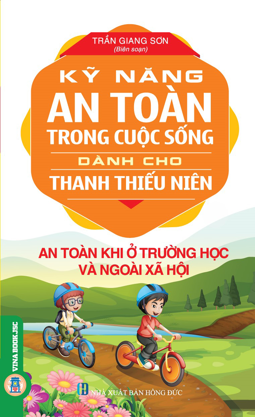 Combo Kỹ Năng An Toàn Trong Cuộc Sống Dành Cho Thanh Thiếu Niên: An Toàn Khi Ở Trường Học Và Ngoài Xã Hội + An Toàn Khi Tham Gia Các Hoạt Động Ngoài Trời Và Phòng Chống Thiên Tai