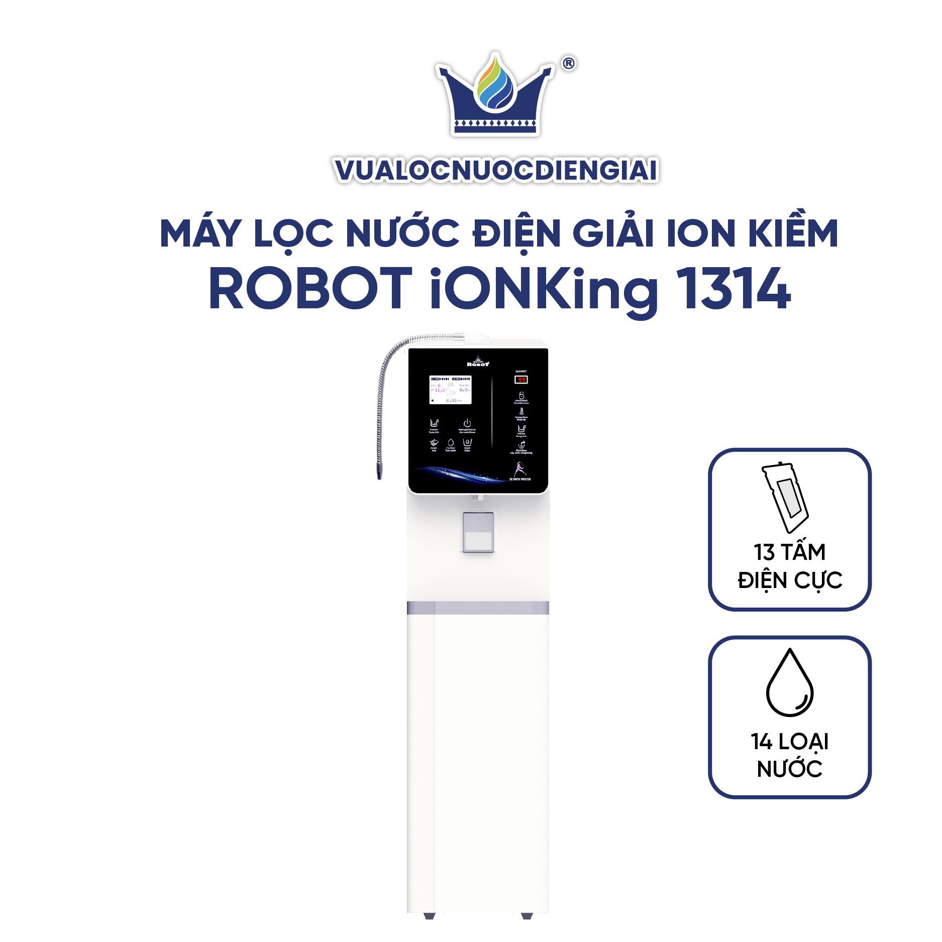 Máy Lọc Nước Điện Giải Ion Kiềm ROBOT IonKing 1314 Chế Độ Nóng Nguội Lạnh - Hàng Chính Hãng
