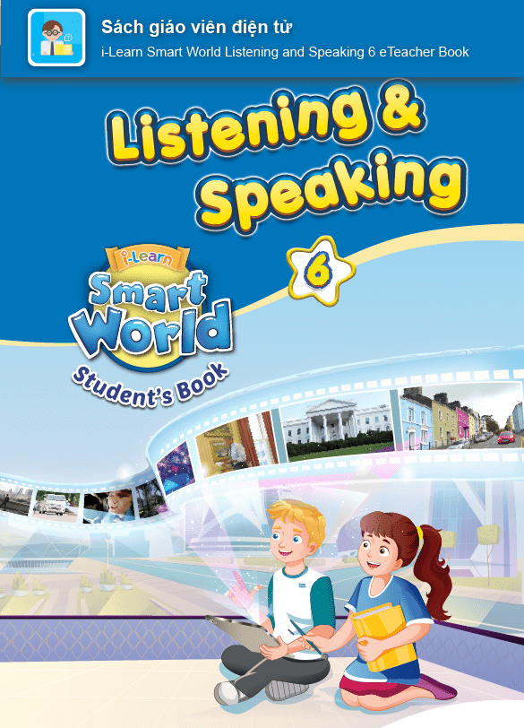 [E-BOOK] i-Learn Smart World Listening & Speaking 6 Sách giáo viên điện tử