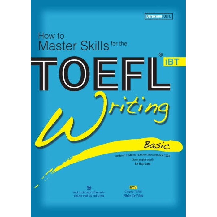 How To Master Skills TOFEL IBT - Writing basic (2018) (Sách Kèm CD)