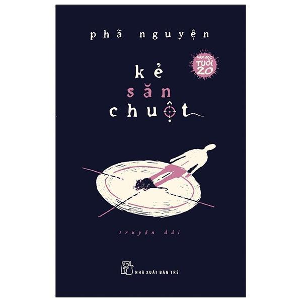 Văn Học Tuổi 20 - Kẻ Săn Chuột - Bản Quyền