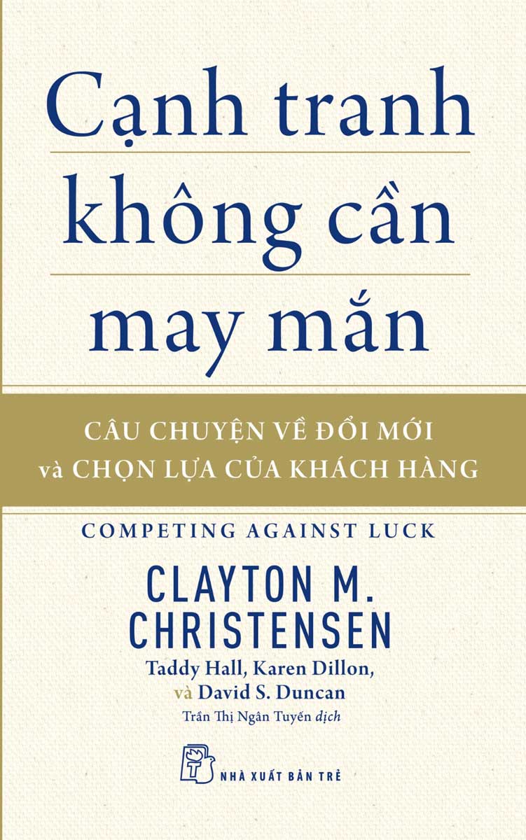 Cạnh Tranh Không Cần May Mắn: Câu Chuyện Về Đổi Mới Và Chọn Lựa Của Khách Hàng