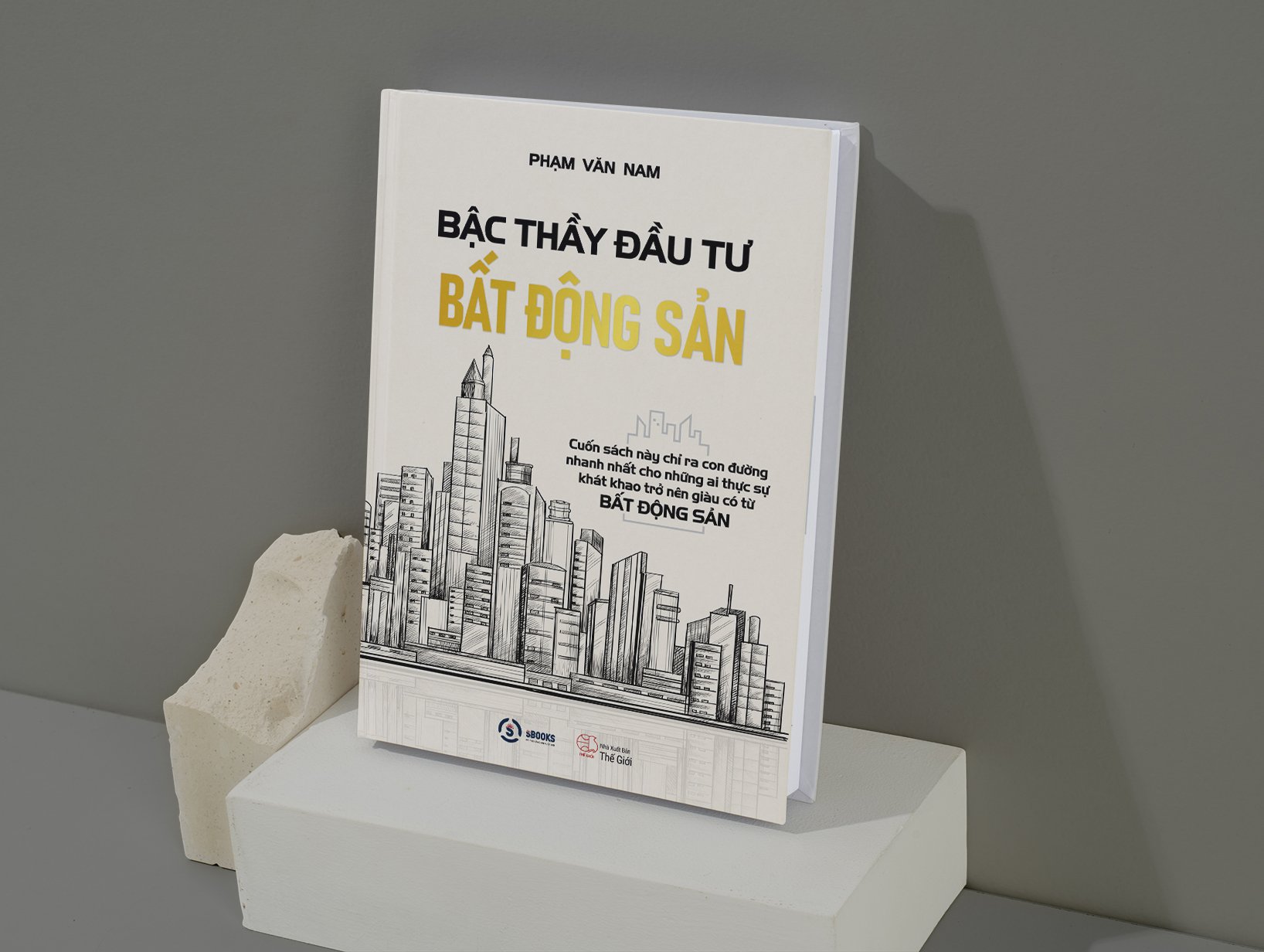 BẬC THẦY ĐẦU TƯ BẤT ĐỘNG SẢN - Phạm Văn Nam - Tái Bản