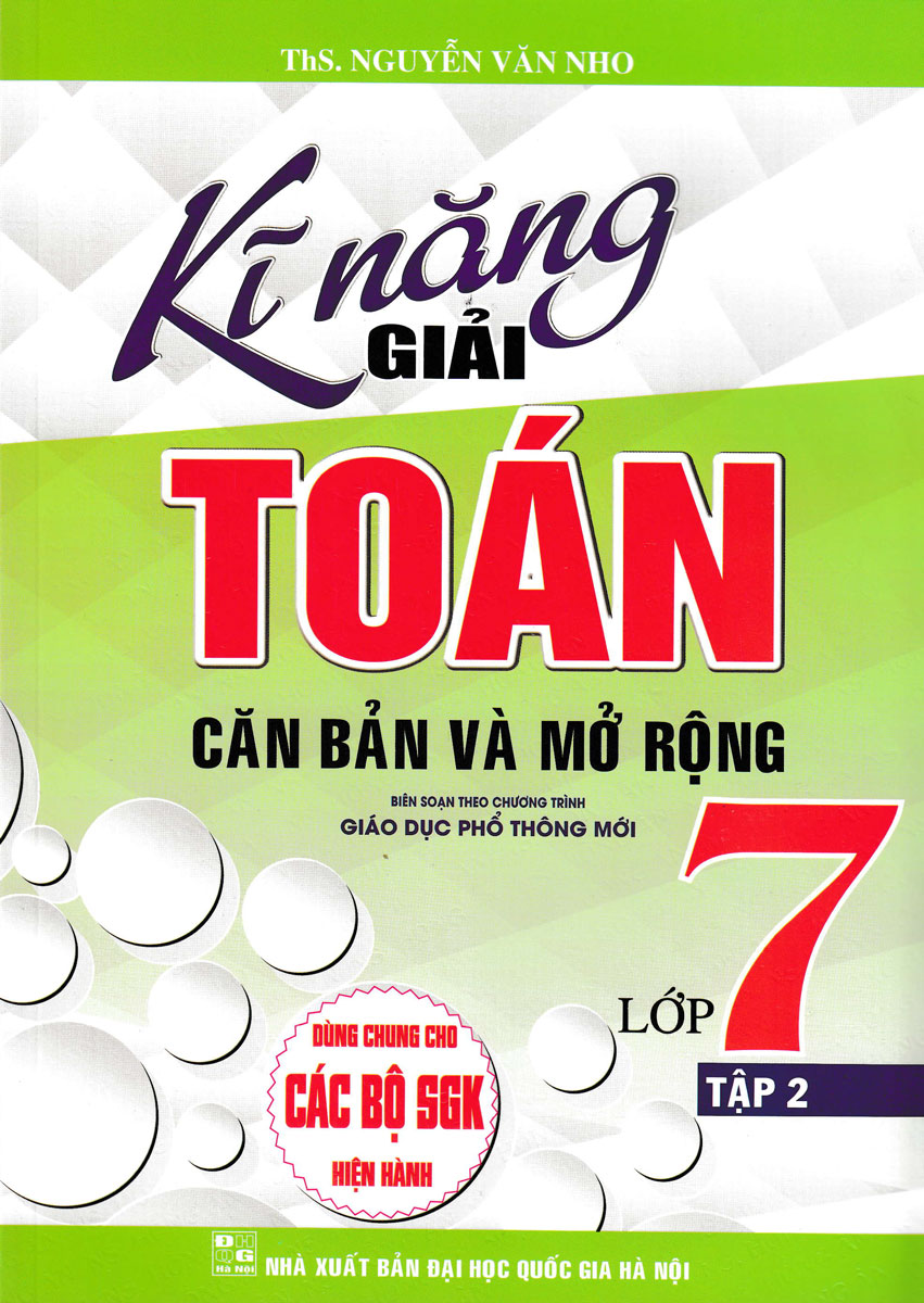 KĨ NĂNG GIẢI TOÁN CĂN BẢN VÀ MỞ RỘNG LỚP 7 - TẬP 2
