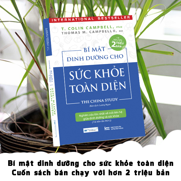 Bí Mật Dinh Dưỡng Cho Sức Khỏe Toàn Diện - The China Study ( Tái Bản Lần Thứ 2 )