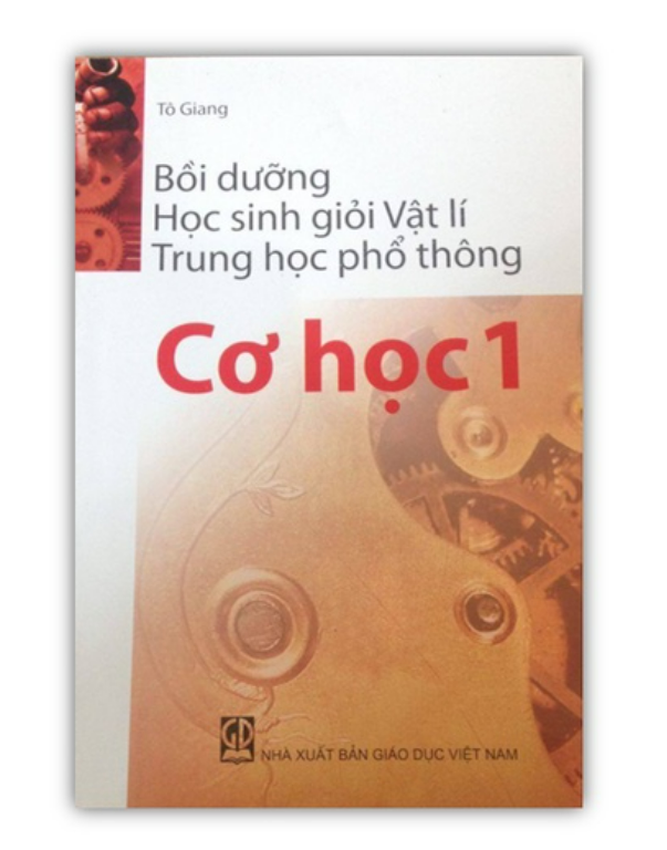 Sách - Bồi Dưỡng Học Sinh Giỏi Vật Lí Thpt Cơ Học 1