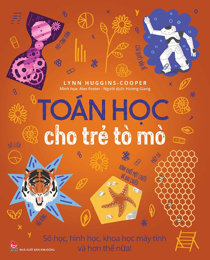 Kim Đồng - Toán học cho trẻ tò mò - Số học, hình học, khoa học máy tính và hơn thế nữa !