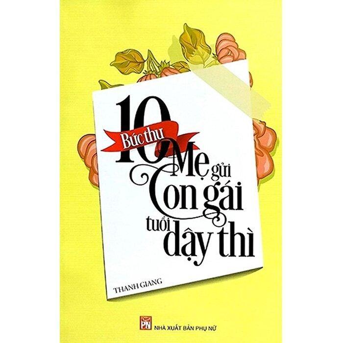 Sách - 10 Bức Thư Mẹ Gửi Con Gái Tuổi Dậy Thì  - NXB Phụ Nữ