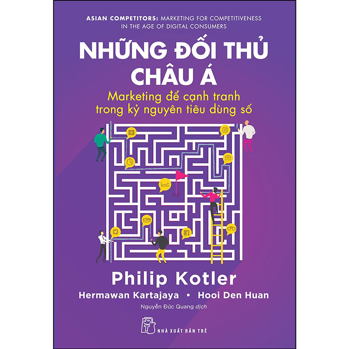 Combo Những Đối Thủ Châu Á: Marketing Để Cạnh Tranh Trong Kỷ Nguyên Tiêu Dùng Số Và Ông Già Nhìn Ra Thế Giới ( Tặng sổ tay)