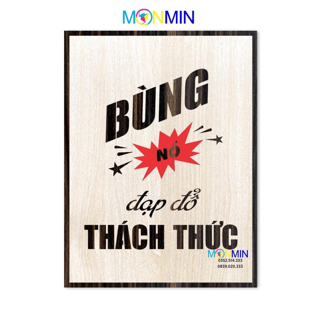 Tranh gỗ slogan tạo động lực Monmin M019 - Bùng nổ đạp đổ thách thức